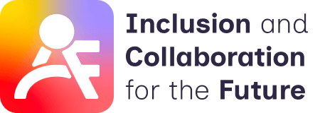 ICF! Inclusion and Collaboration for the Future